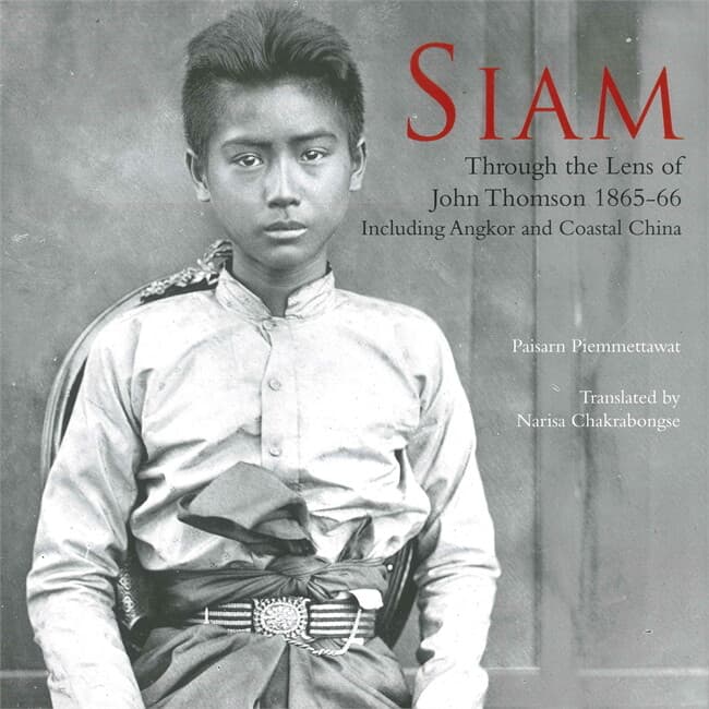 ปกหนังสือ SIAM Through the Lens of John Thomson 1865-66 Including Angkor and Coastal China