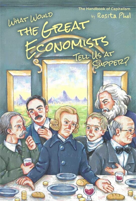 ปกหนังสือ WHAT WOULD THE GREAT ECONOMISTS TELL US AT SUPPER?