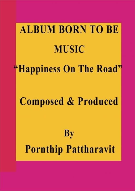 ปกหนังสือ ALBUM BORN TO BE MUSIC "Happiness On The Road"