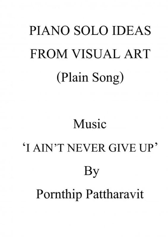 ปกหนังสือ PIANO SOLO FROM VISUAL ART (PLAIN SONG) Music "I AIN'T NEVER GIVE UP"