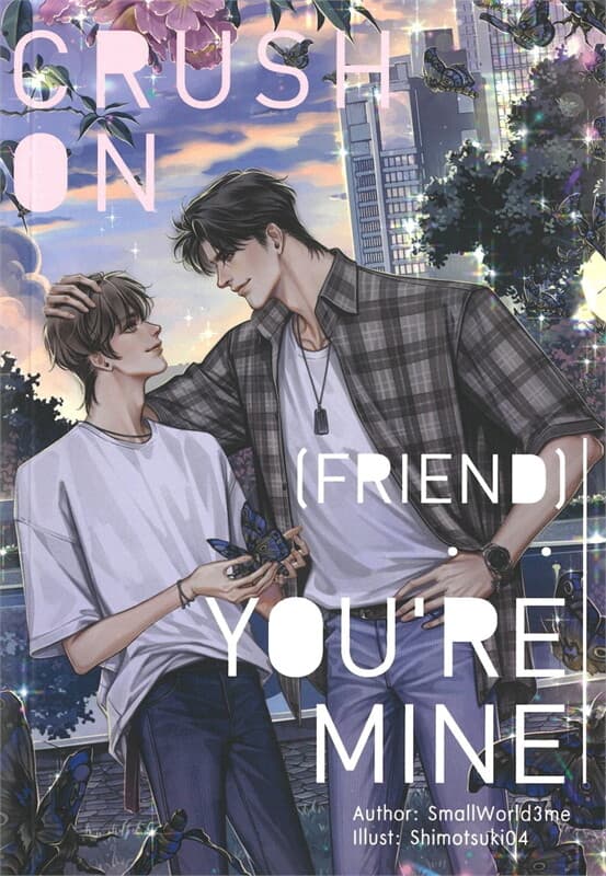ปกหนังสือ Crush On (Friend) You're Mine #มายเฟรนด์มายเซน