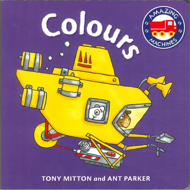 ปกหนังสือ Amazing Machines First Concepts: Colour