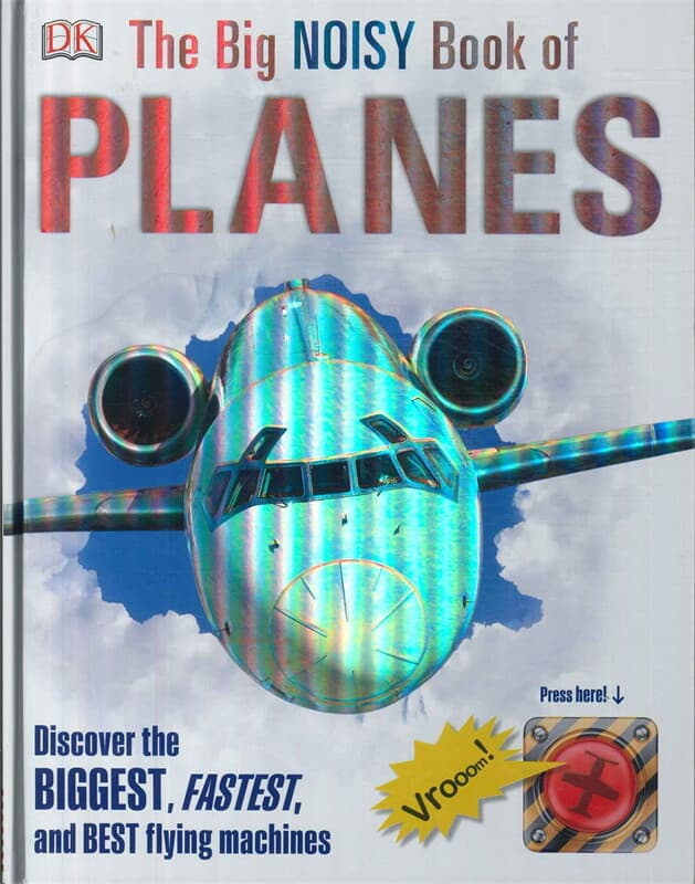 ปกหนังสือ The Big Noisy Book of Planes