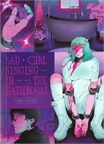 ปกหนังสือ Sad Girl Singing in the Bathroom